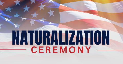 Naturalization Ceremony promotional image